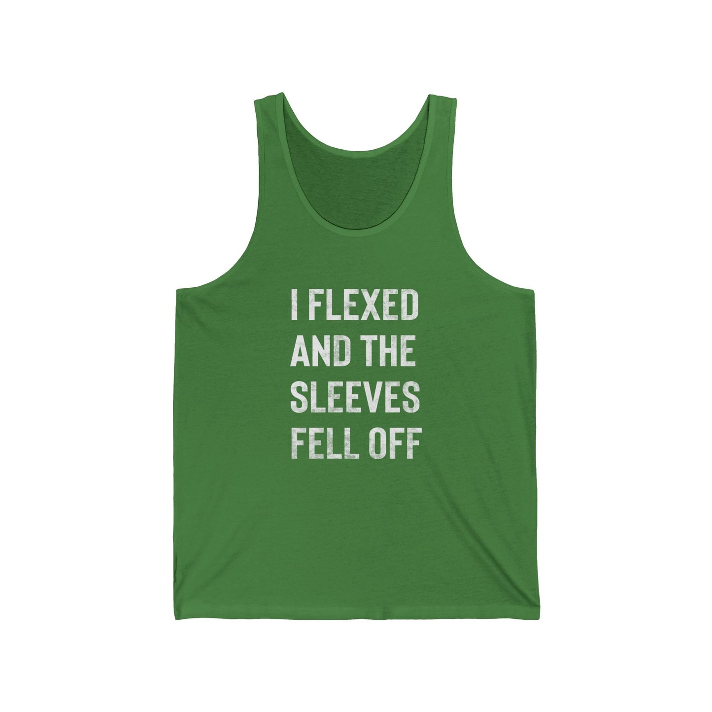 I Flexed And The Sleeves Fell Off Tank Top