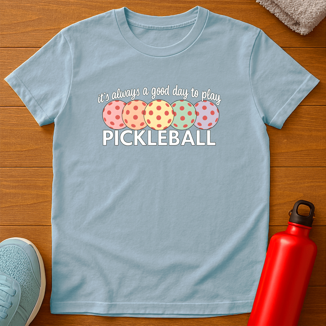 Always Pickleball T-Shirt