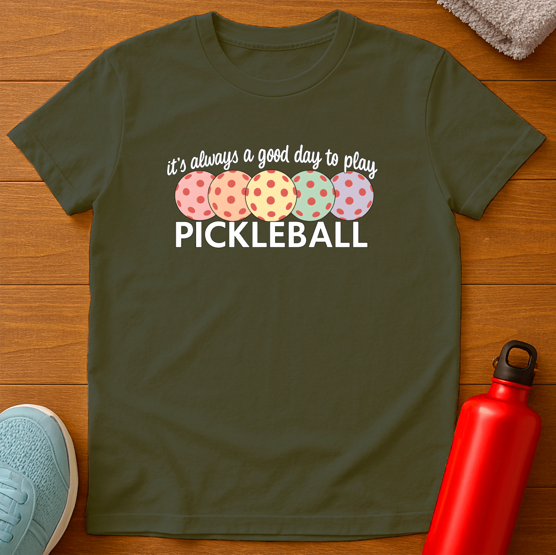 Always Pickleball T-Shirt