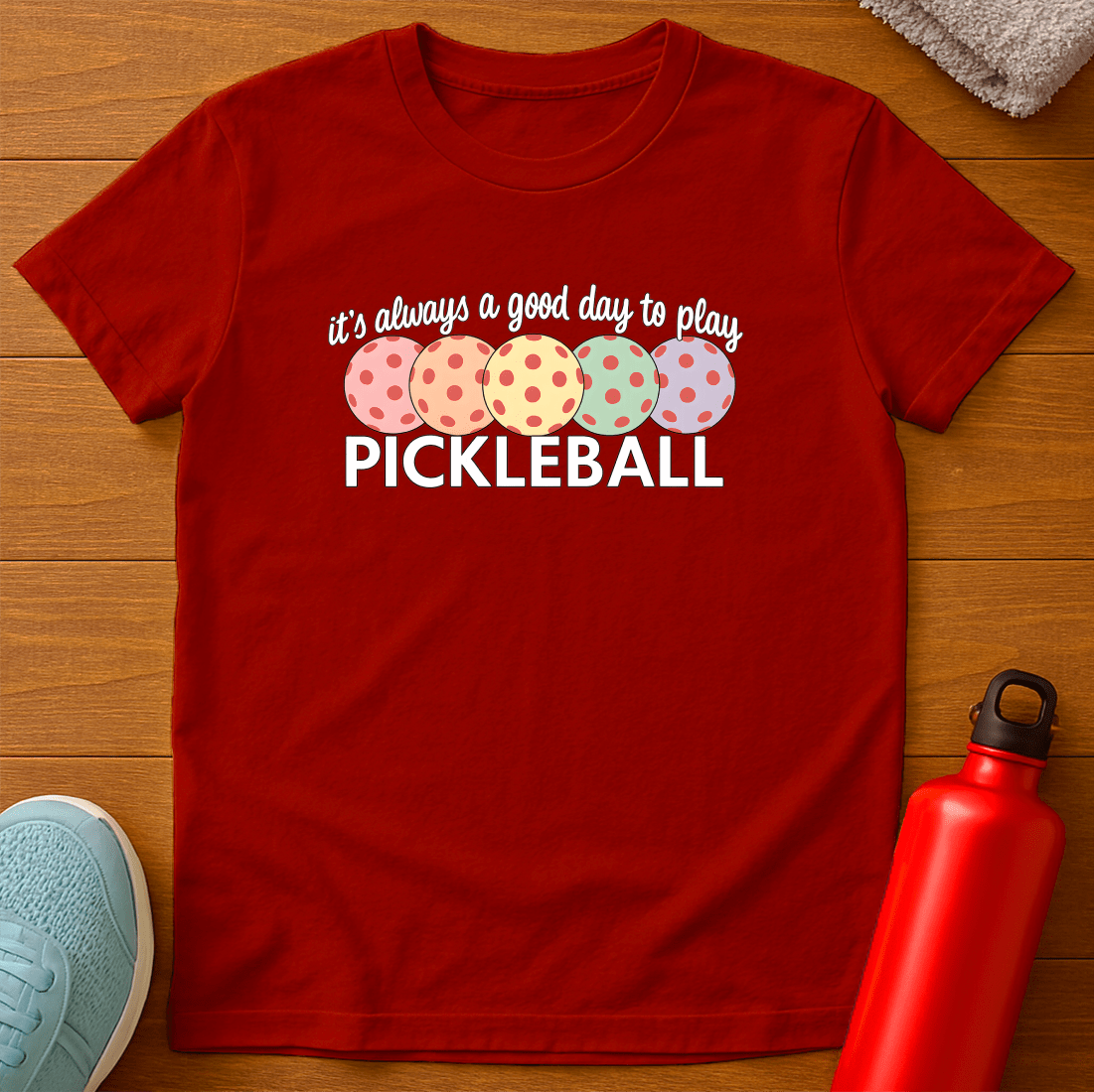Always Pickleball T-Shirt