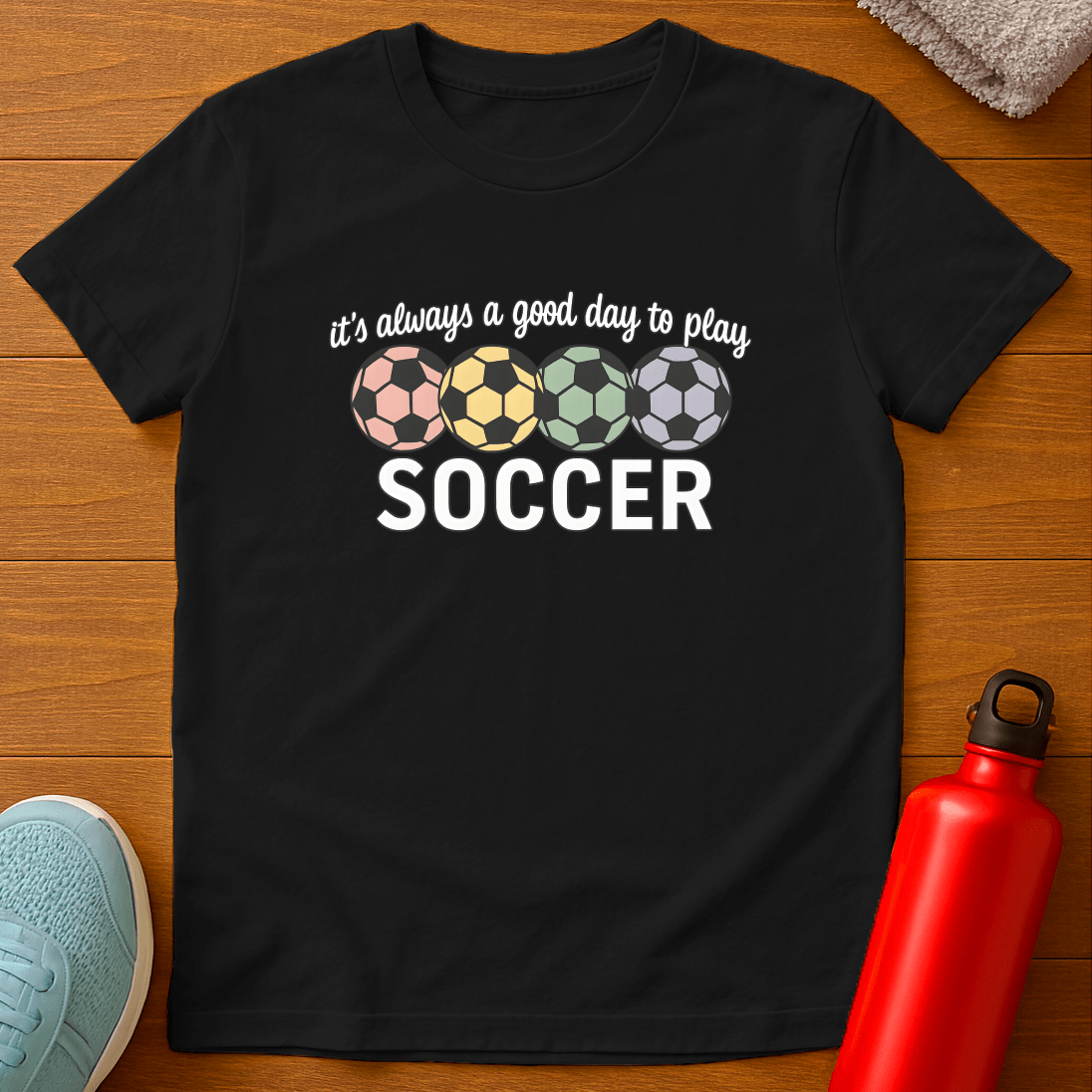 Always Soccer T-Shirt