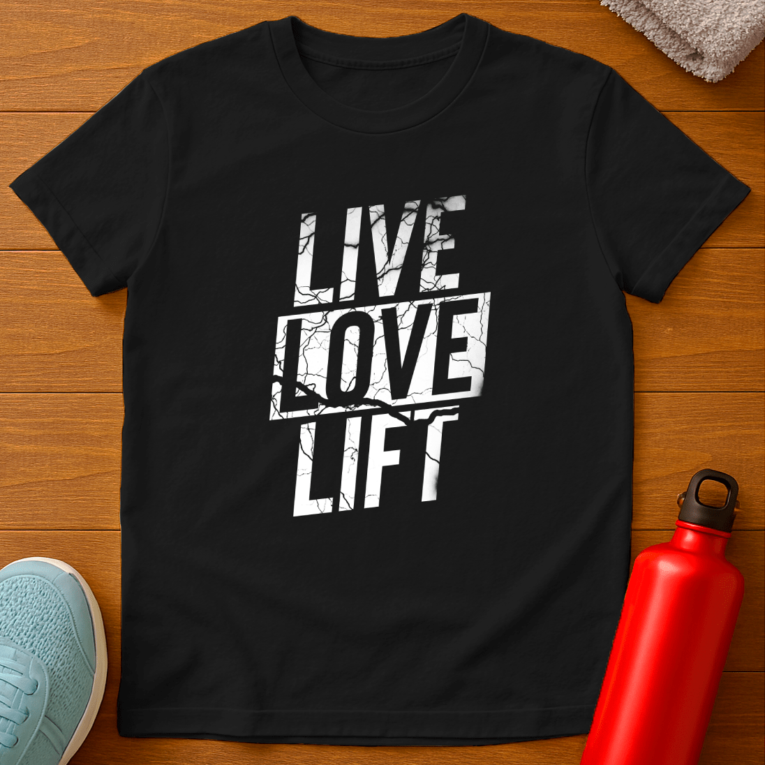 LIVE LOVE LIFT T-Shirt