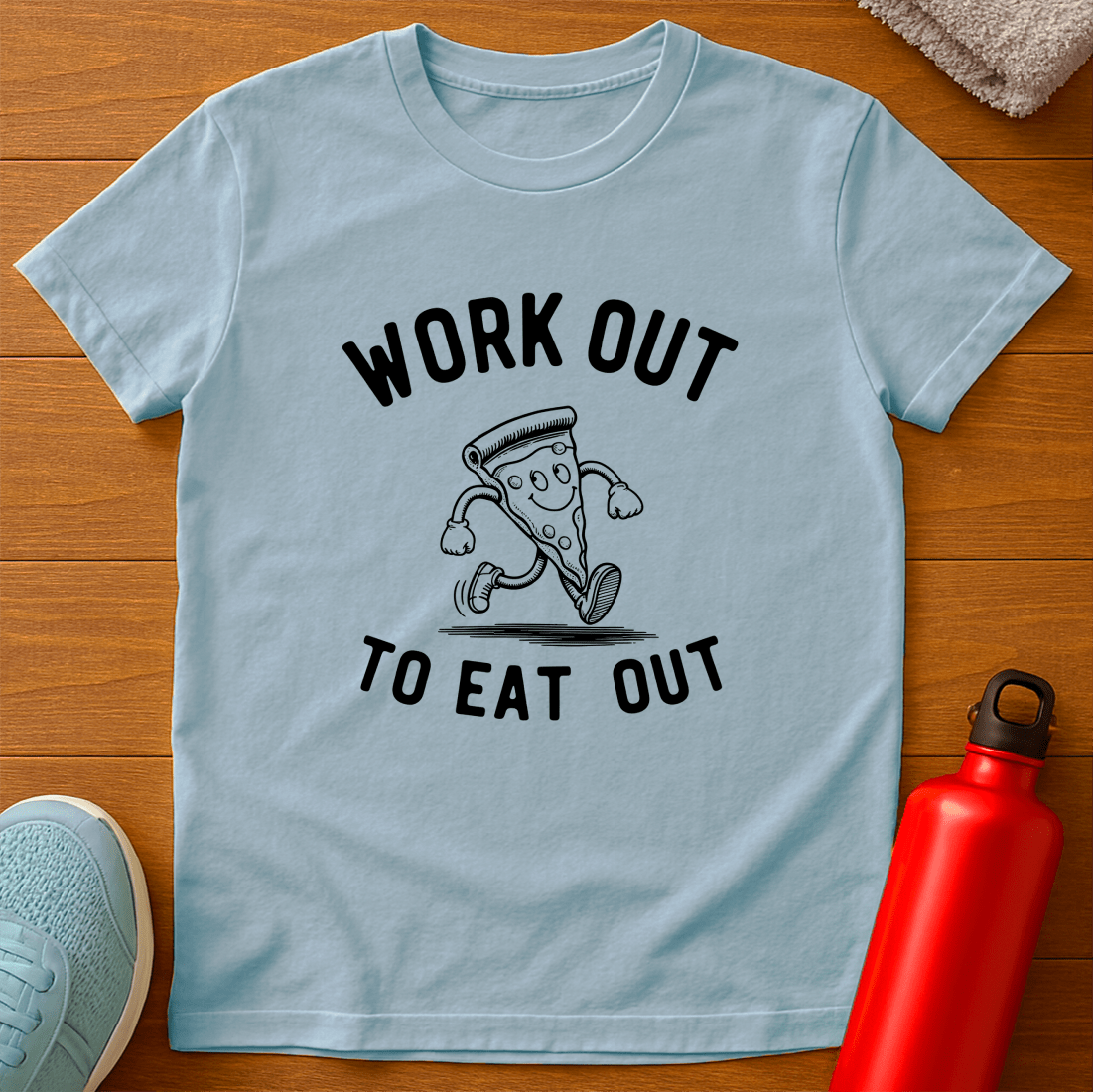 Work Out to Eat Out T-Shirt