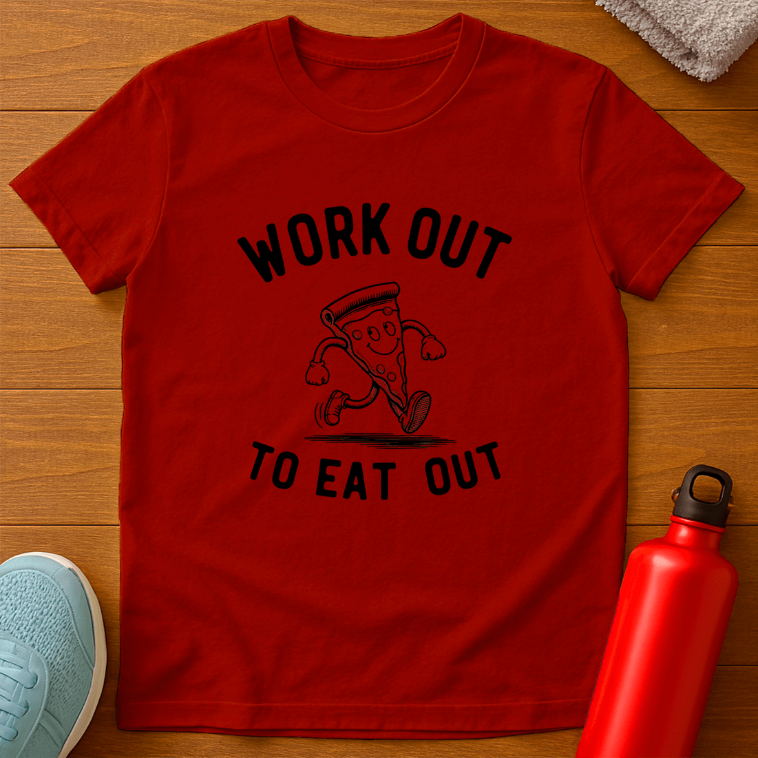 Work Out to Eat Out T-Shirt
