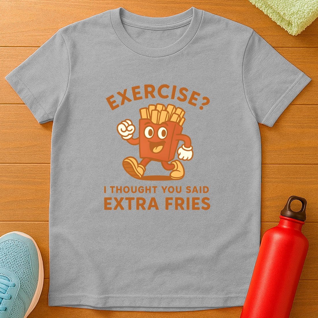 Exercise Fries T-Shirt