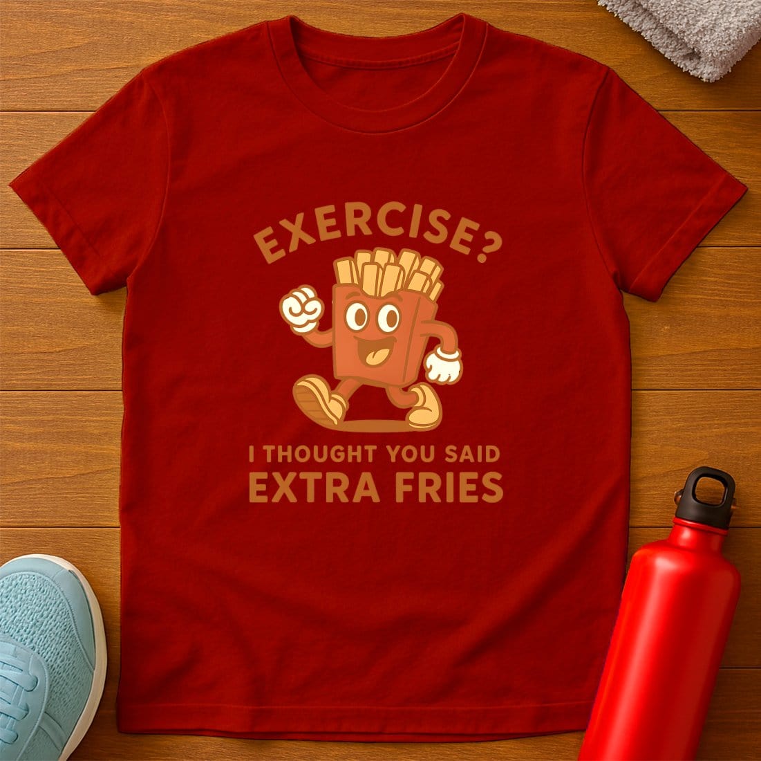 Exercise Fries T-Shirt