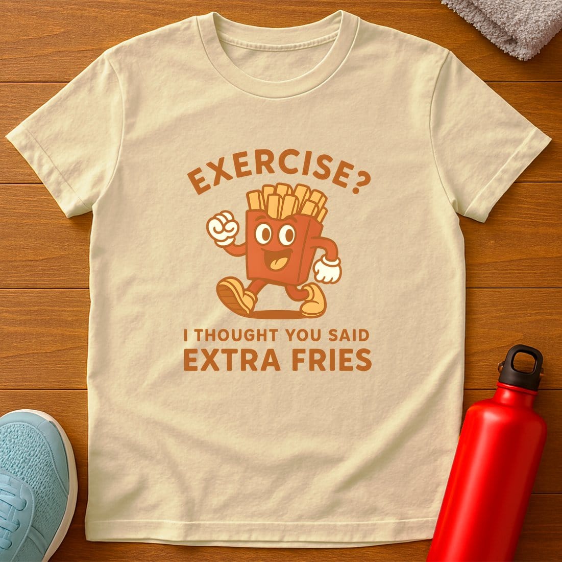 Exercise Fries T-Shirt