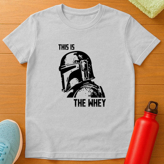 THIS IS THE WHEY T-Shirt