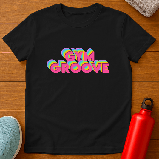 Gym Groove T-Shirt