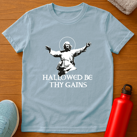 HALLOWED BE THY GAINS T-Shirt