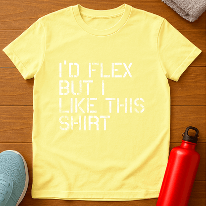 I'D FLEX BUT T-Shirt