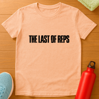 THE LAST OF REPS T-Shirt