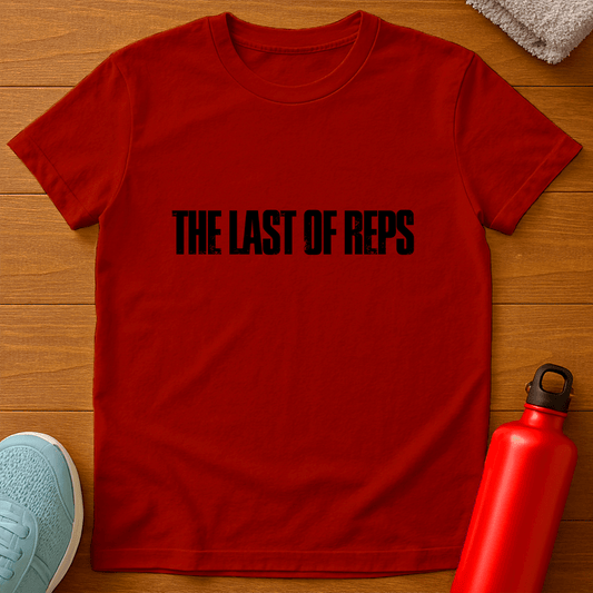 THE LAST OF REPS T-Shirt