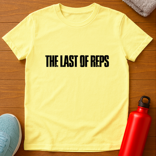 THE LAST OF REPS T-Shirt
