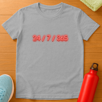24/7/365 T-Shirt