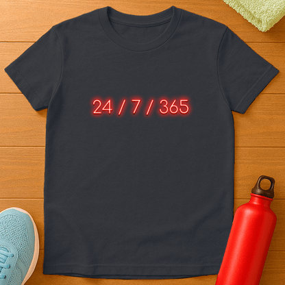 24/7/365 T-Shirt