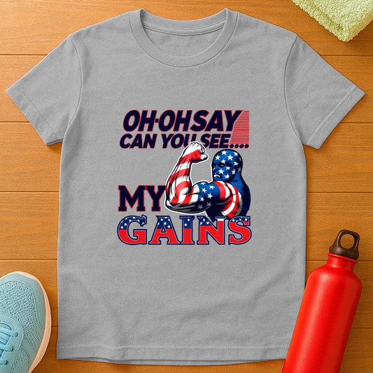 Oh Say My Gains T-Shirt