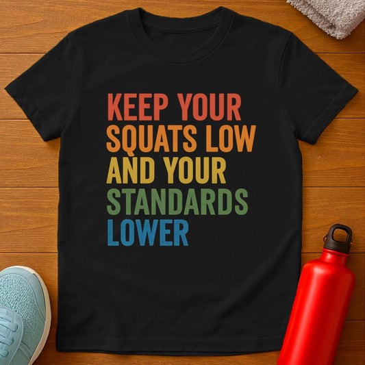Squats Low T-Shirt