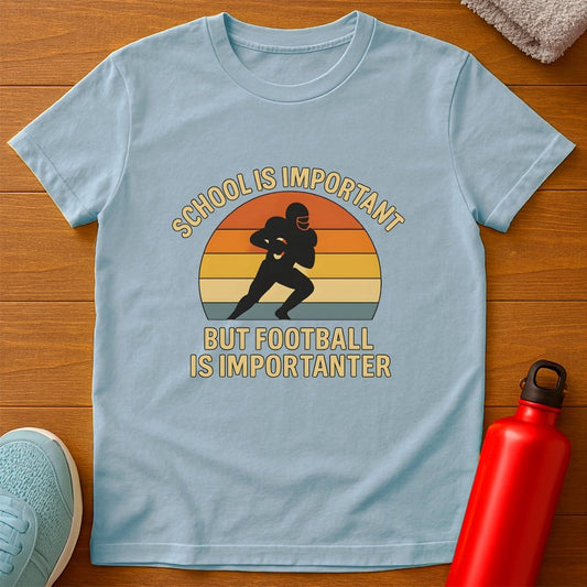 Football Importanter T-Shirt