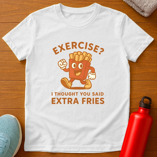 Exercise Fries T-Shirt