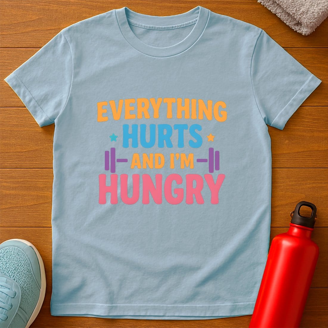 Everything Hurts T-Shirt