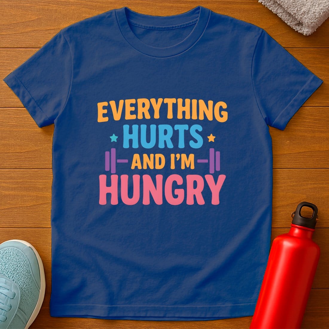 Everything Hurts T-Shirt