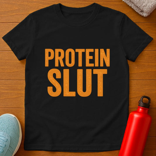Protein Slut T-Shirt