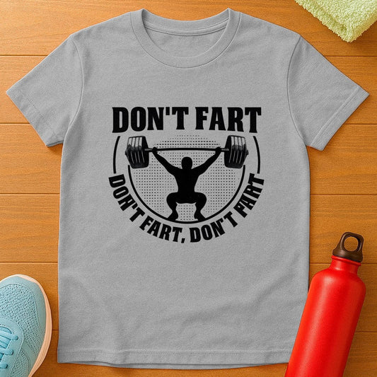 Dont Fart T-Shirt